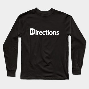 Directions Going On Different Directions Long Sleeve T-Shirt